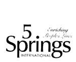 5 SPRINGS INTERNATIONAL ENRICHING PEOPLE'S LIVES