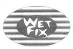 WET FIX