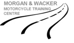 MORGAN & WACKER MOTORCYCLE TRAINING CENTRE