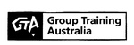 GTA GROUP TRAINING AUSTRALIA