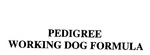 PEDIGREE WORKING DOG FORMULA