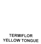 TERMIFLOR YELLOW TONGUE