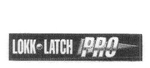 LOKK LATCH PRO