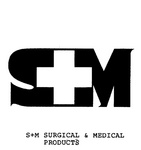 SM  S+M SURGICAL & MEDICAL PRODUCTS