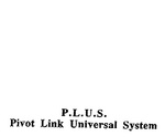 P.L.U.S. PIVOT LINK UNIVERSAL SYSTEM