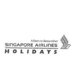 AFFAIRS TO REMEMBER SINGAPORE AIRLINES HOLIDAYS