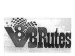 V8 BRUTES