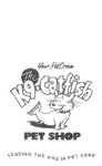 YOUR PETORIUM THE K9-CATFISH PET SHOP LEADING THE WAY IN PET CARE