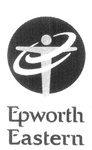 E EPWORTH EASTERN