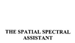 THE SPATIAL SPECTRAL ASSISTANT