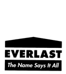 EVERLAST THE NAME SAYS IT ALL