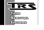 TRS TRIM REMOVAL SYSTEMS