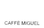 CAFFE MIGUEL