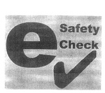 E SAFETY CHECK