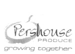 PERSHOUSE PRODUCE GROWING TOGETHER