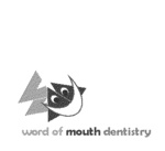 WM WORD OF MOUTH DENTISTRY