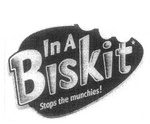 IN A BISKIT STOPS THE MUNCHIES!