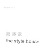 THE STYLE HOUSE