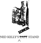 NED KELLY'S LUNCH (LAST) STAND