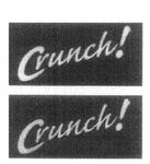 CRUNCH!