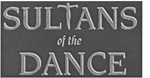 SULTANS OF THE DANCE