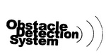 OBSTACLE DETECTION SYSTEM