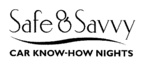 SAFE & SAVVY CAR KNOW-HOW NIGHTS