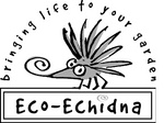 ECO-ECHIDNA BRINGING LIFE TO YOUR GARDEN