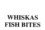 WHISKAS FISH BITES