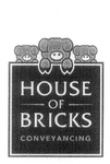 HOUSE OF BRICKS CONVEYANCING