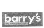 BARRY'S THE HOME IMPROVERS