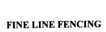 FINE LINE FENCING