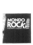 MONDO ROCK NATURALLY ITALIAN