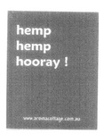 HEMP HEMP HOORAY ! WWW.AROMACOTTAGE.COM.AU