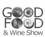 GOOD FOOD & WINE SHOW