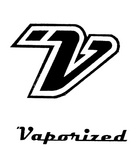 V VAPORIZED