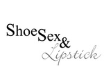 SHOE SEX & LIPSTICK