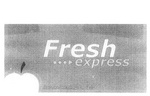 FRESH EXPRESS