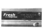 FRESH EXPRESS 