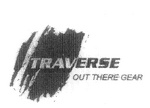 TRAVERSE OUT THERE GEAR