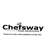 CHEFSWAY FOOD ADVENTURES RESTAURANT QUALITY MEALS PREPARED BY A 5-STAR CHEF.