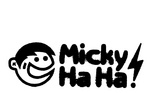 MICKY HA HA