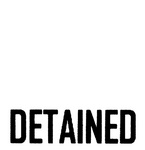 DETAINED